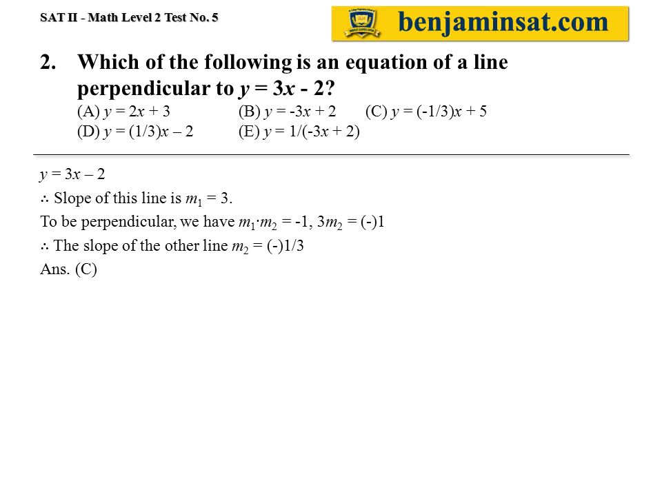 Sat Ii Math Level 2 Test 05 Solution 1 If 8x 12 K 3 2x 3 For All X Then K A 1 4 B 3 C 4 D 12 E 24 8x 12 K 3 2x 3 Ppt Download