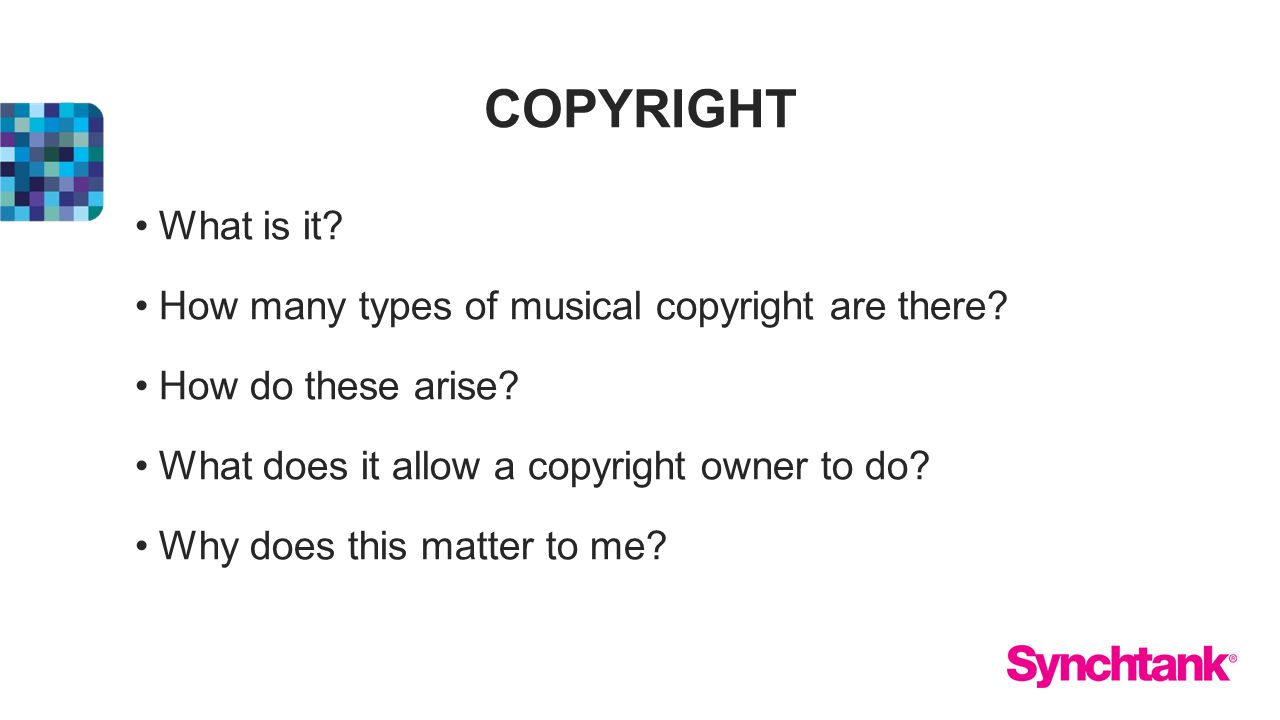 COPYRIGHT What is it. How many types of musical copyright are there.