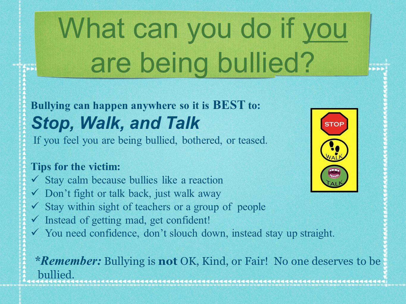 Watch What to Do When Youre Being Bullied video Watch What to Do When Youre Being Bullied video