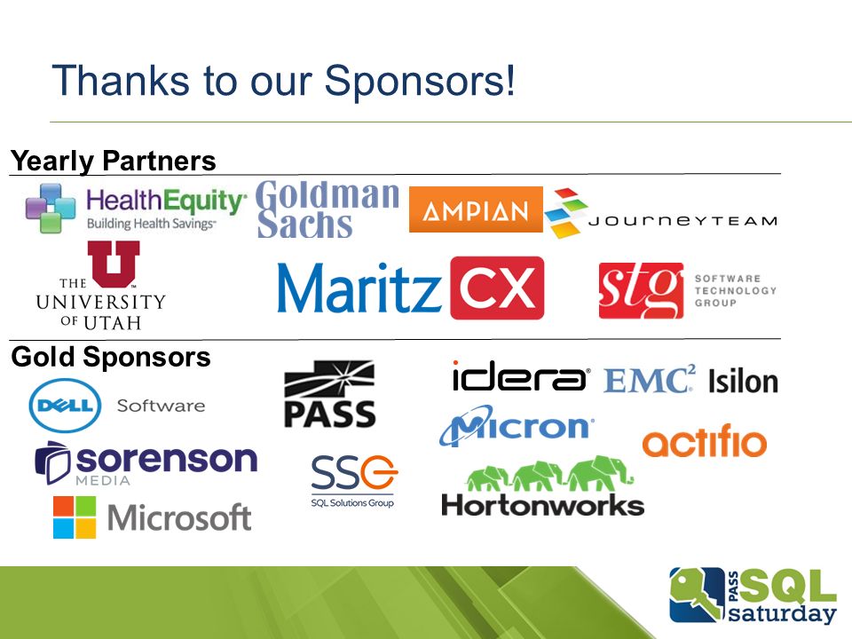 Thanks to our Sponsors! Yearly Partners Gold Sponsors