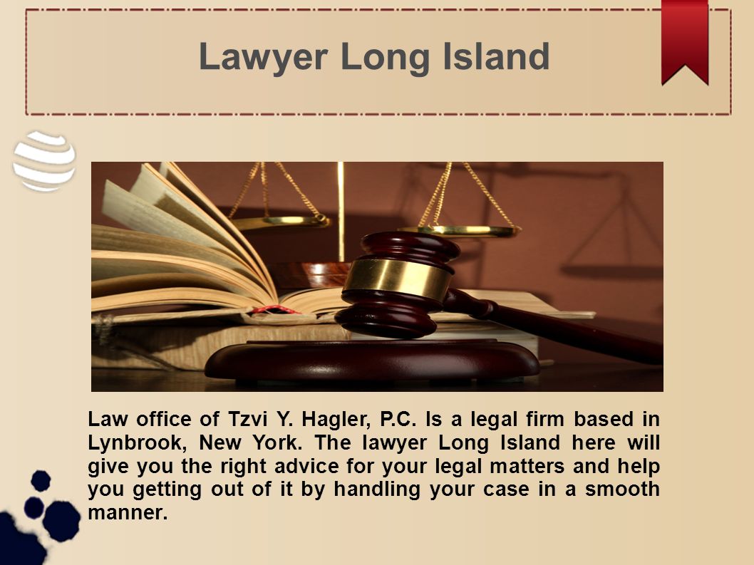 Lawyer Long Island Law office of Tzvi Y. Hagler, P.C.