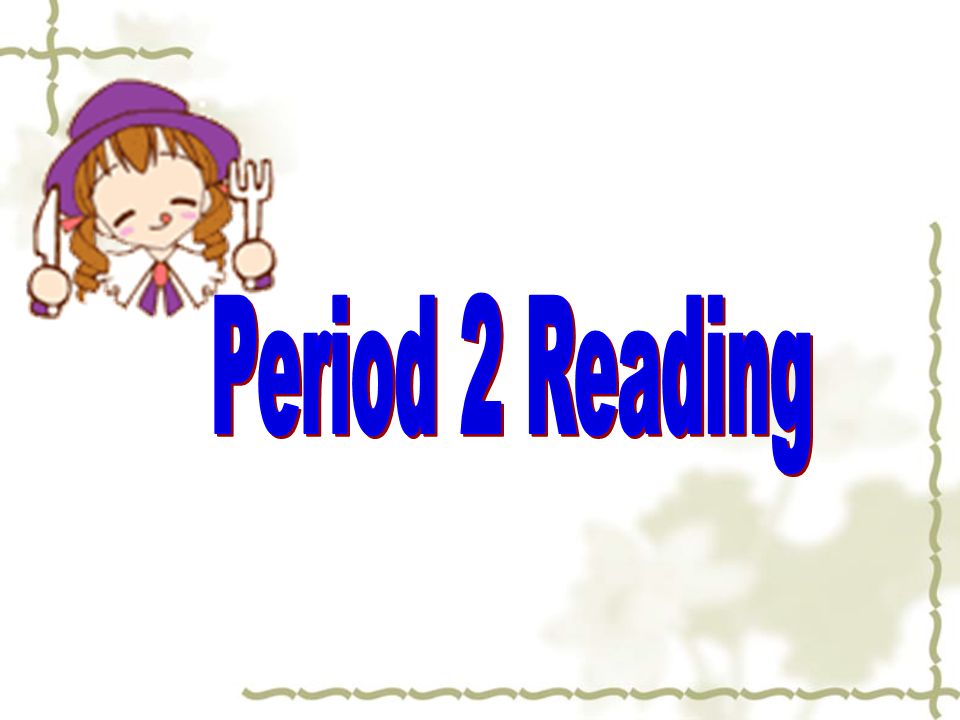  Learn the words and expressions we have learn.  Preview the Reading COME AND EAT HERE(1) .