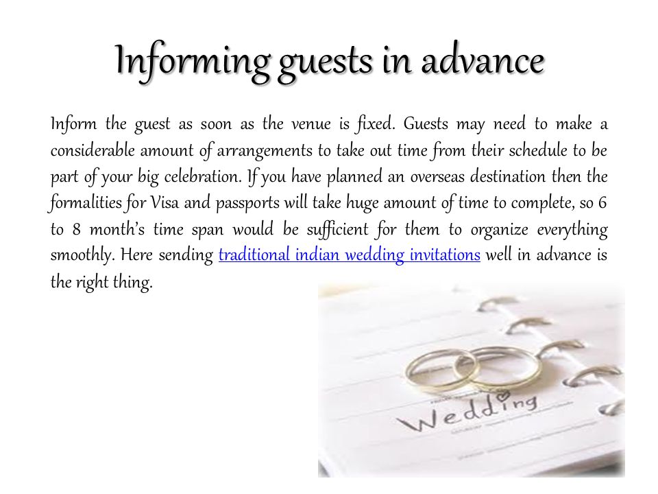 Informing guests in advance Inform the guest as soon as the venue is fixed.