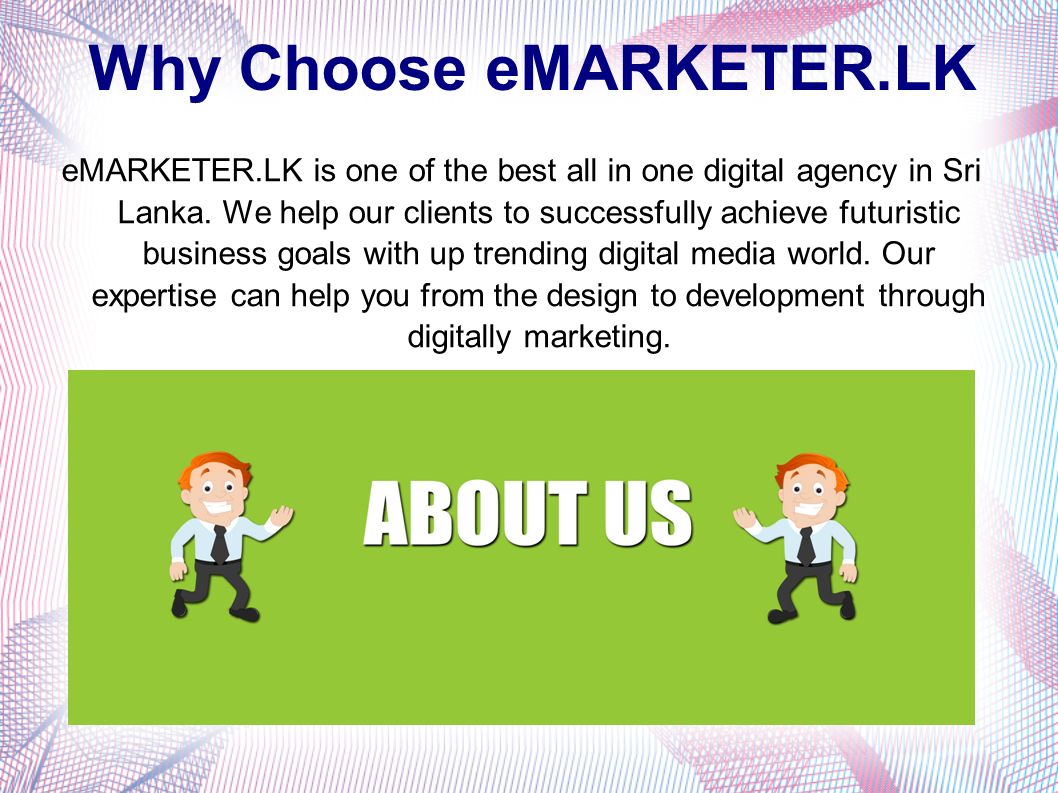 Why Choose eMARKETER.LK eMARKETER.LK is one of the best all in one digital agency in Sri Lanka.