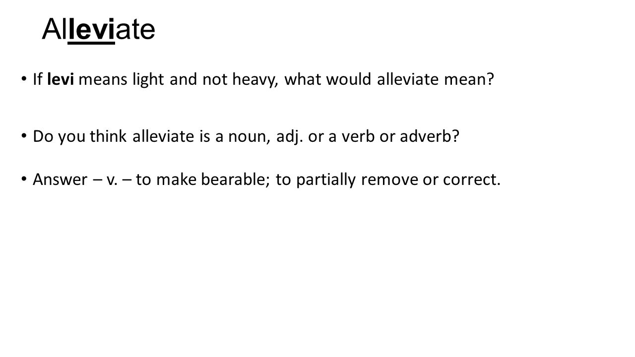 Meaning alleviate