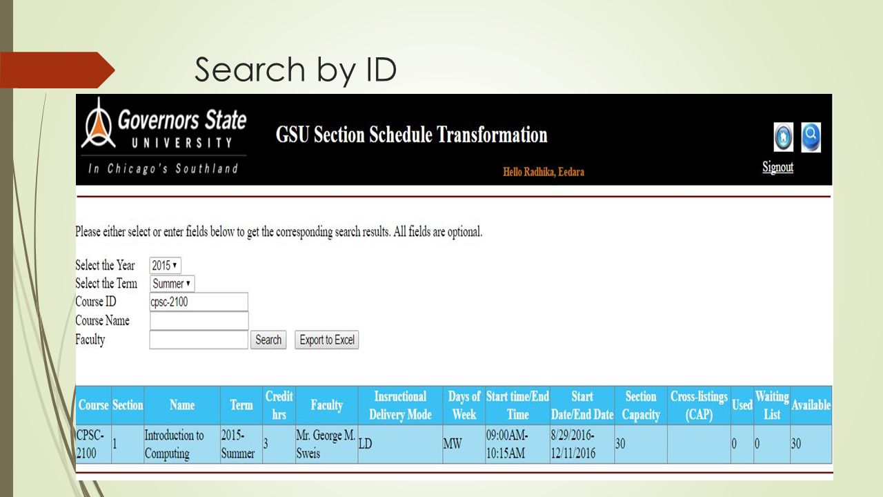 GSUSchedule File Transformation Tools Presented by Radhika Eedara