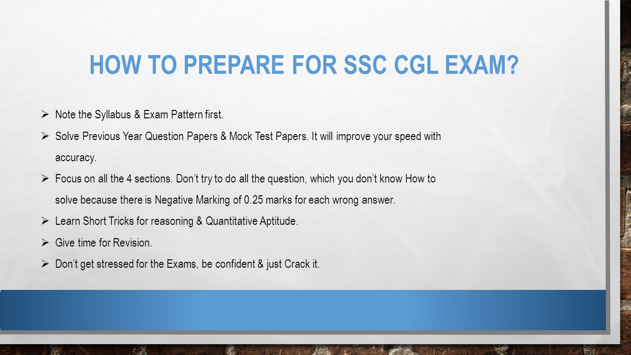 HOW TO PREPARE FOR SSC CGL EXAM.  Note the Syllabus & Exam Pattern first.
