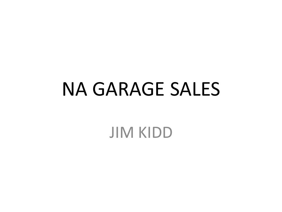 Na Garage Sales Jim Kidd 1 St Steps Choose Date Determine Sponsor