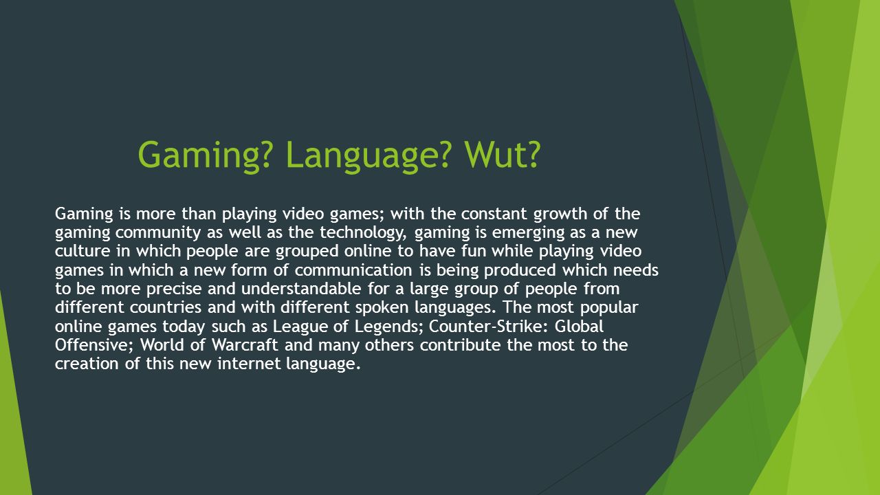 Gaming as another language Gaming vocabulary, slang and jargon Milan  Stojkovski. - ppt download