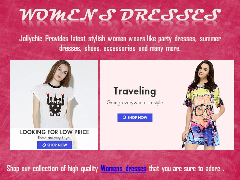 Jollychic Provides latest stylish women wears like party dresses, summer dresses, shoes, accessories and many more.