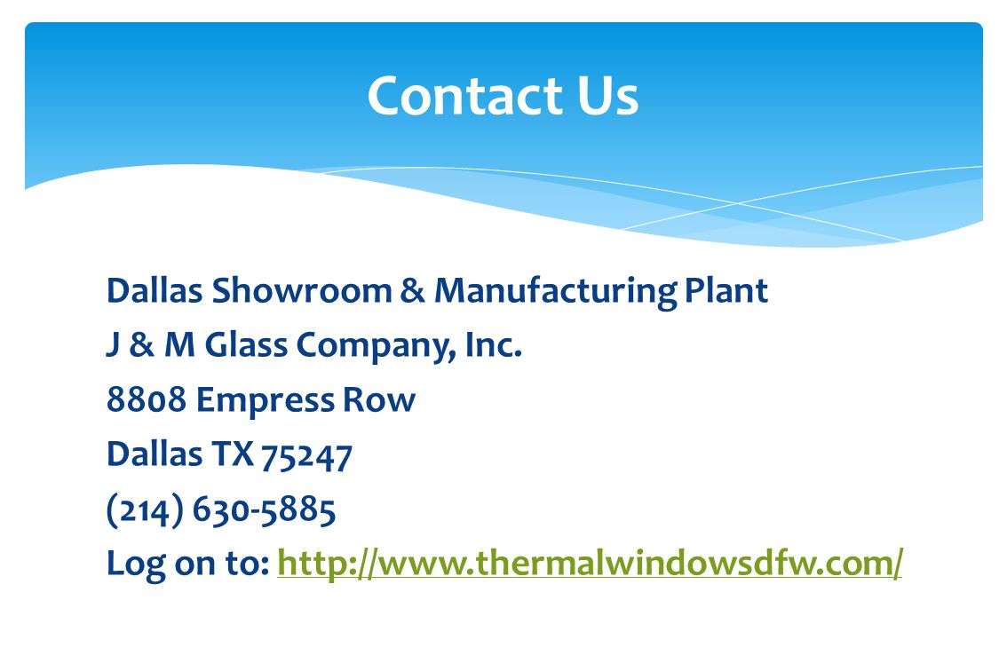 Dallas Showroom & Manufacturing Plant J & M Glass Company, Inc.
