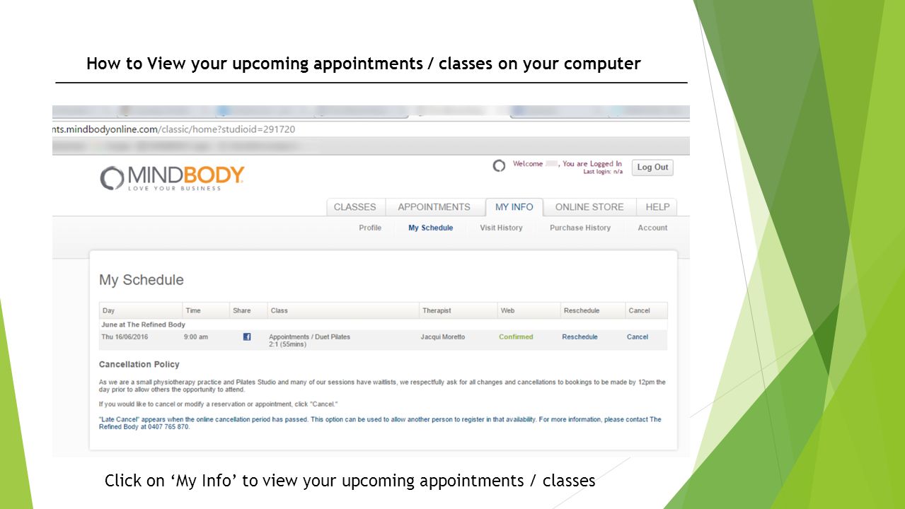 How to View your upcoming appointments / classes on your computer Click on ‘My Info’ to view your upcoming appointments / classes