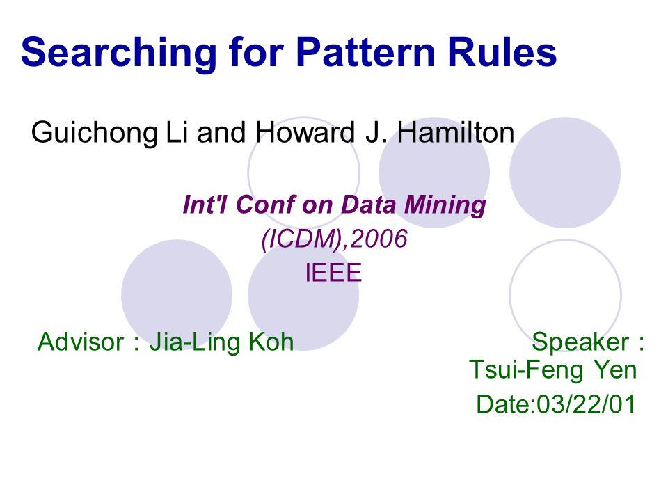 Searching for Pattern Rules Guichong Li and Howard J.