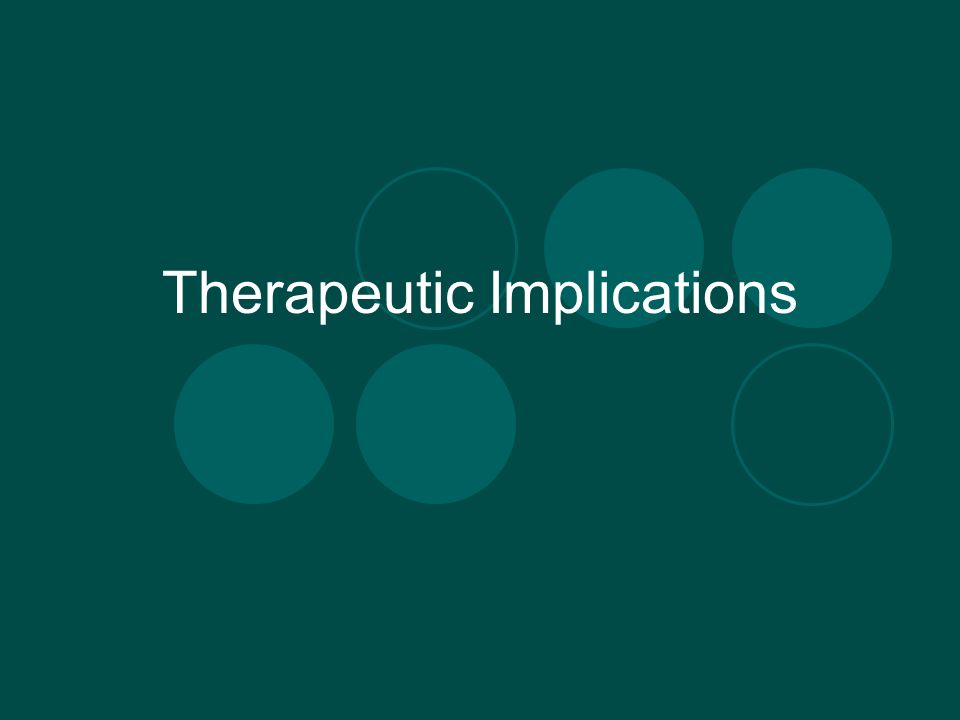 Therapeutic Implications