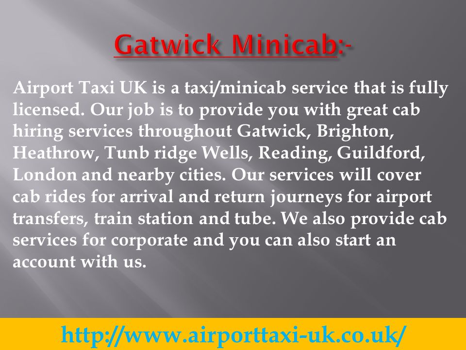 Airport Taxi UK is a taxi/minicab service that is fully licensed.