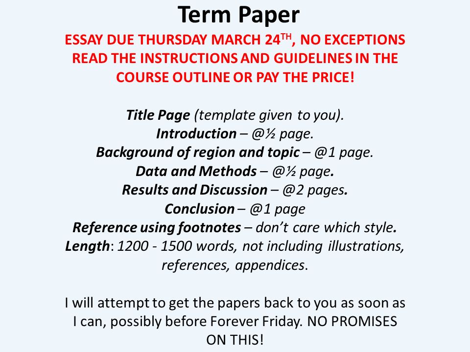 Term Paper ESSAY DUE THURSDAY MARCH 24 TH, NO EXCEPTIONS READ THE 