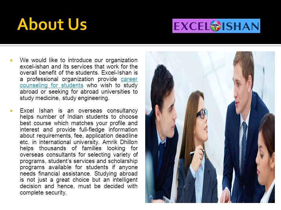  We would like to introduce our organization excel-ishan and its services that work for the overall benefit of the students.