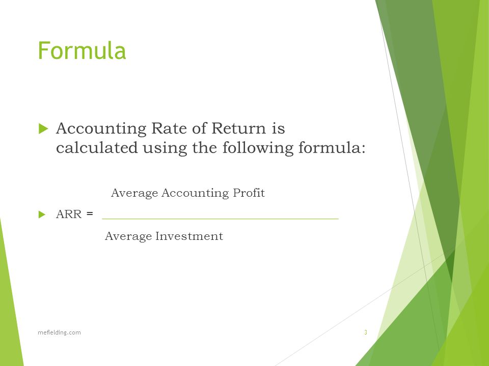 Accounting Rate of Return mefielding.com1. Definition  Accounting rate of  return (also known as simple rate of return) is the ratio of estimated  accounting. - ppt download