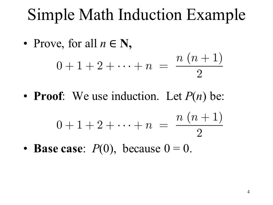 Simple Math Induction Example Prove, for all n ∈ N, Proof: We use induction.