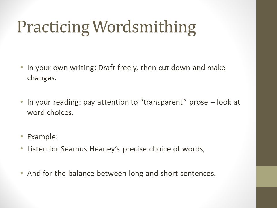 The Art Of Wordsmithing Dr Holly Ordway Wordsmithing Polishing The Language At The Word And Sentence Level A Late Stage Activity Not An Early Draft Ppt Download The Art Of Wordsmithing Dr Holly Ordway Wordsmithing Polishing The Language At The Word And Sentence Level A Late Stage Activity Not An Early Draft Ppt Download