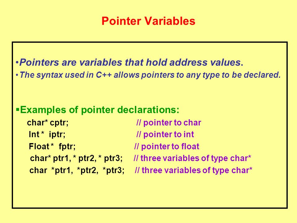 Pointers A variable that holds an address value is called a pointer ...