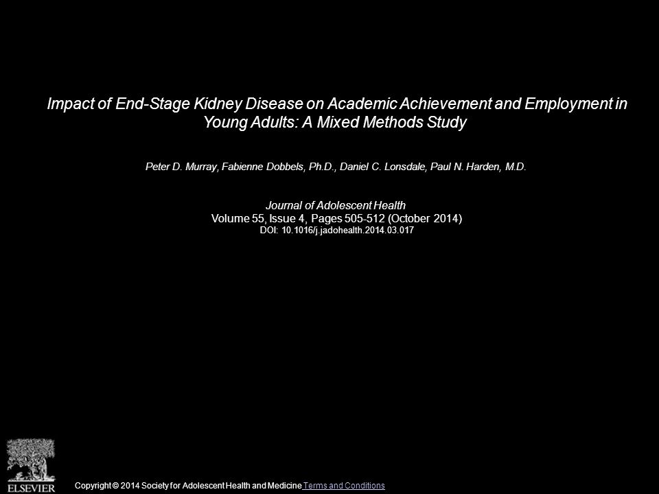 Impact of End-Stage Kidney Disease on Academic Achievement and Employment in Young Adults: A Mixed Methods Study Peter D.