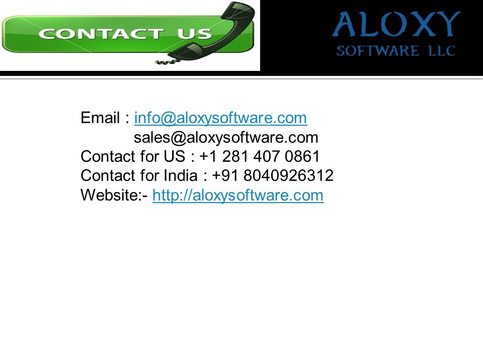 Contact for US : Contact for India : Website:-
