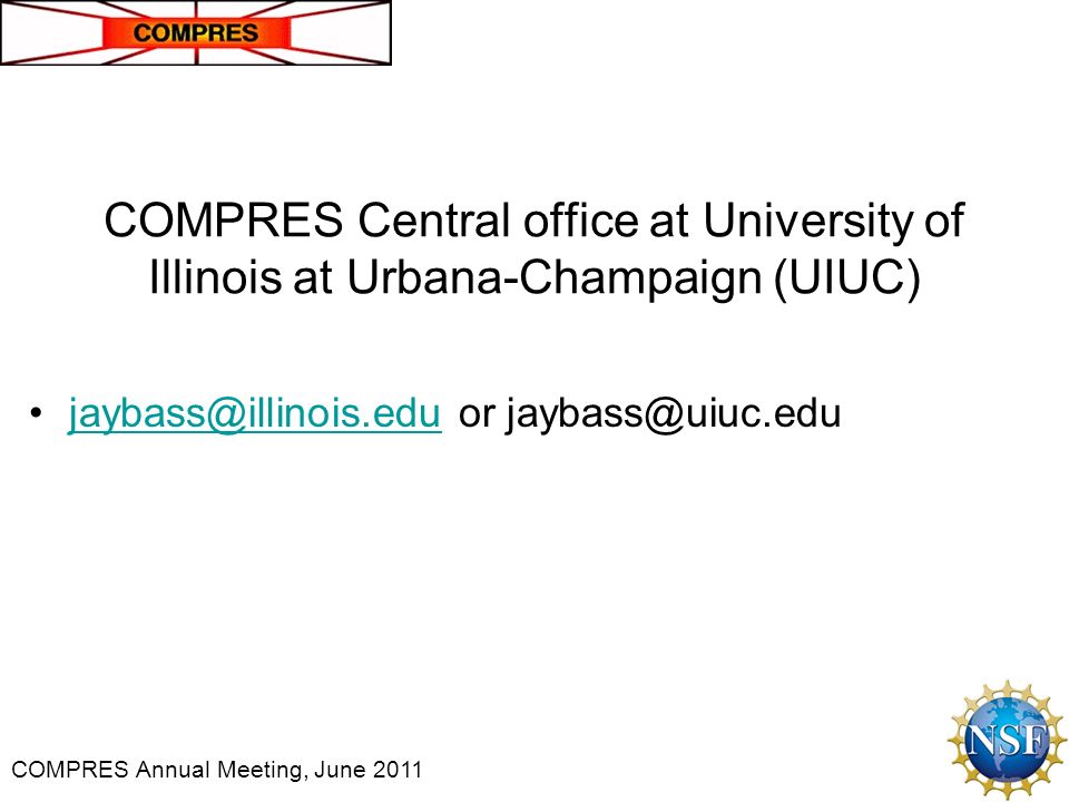 COMPRES Central office at University of Illinois at Urbana-Champaign (UIUC) or