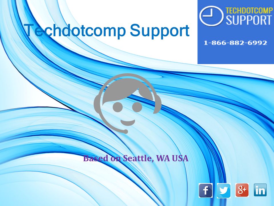 Techdotcomp Support Based on Seattle, WA USA