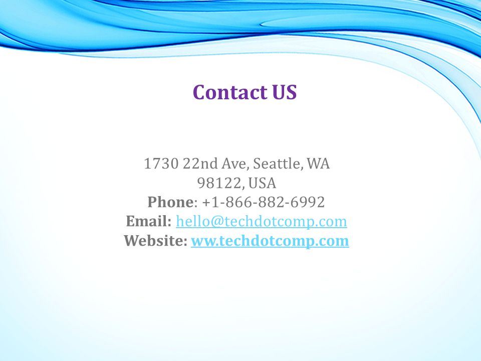 Contact US nd Ave, Seattle, WA 98122, USA Phone: Website: ww.techdotcomp.comww.techdotcomp.com
