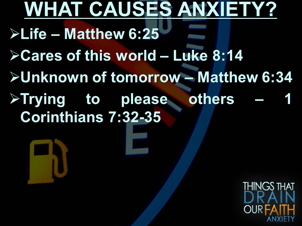 WHAT CAUSES ANXIETY.