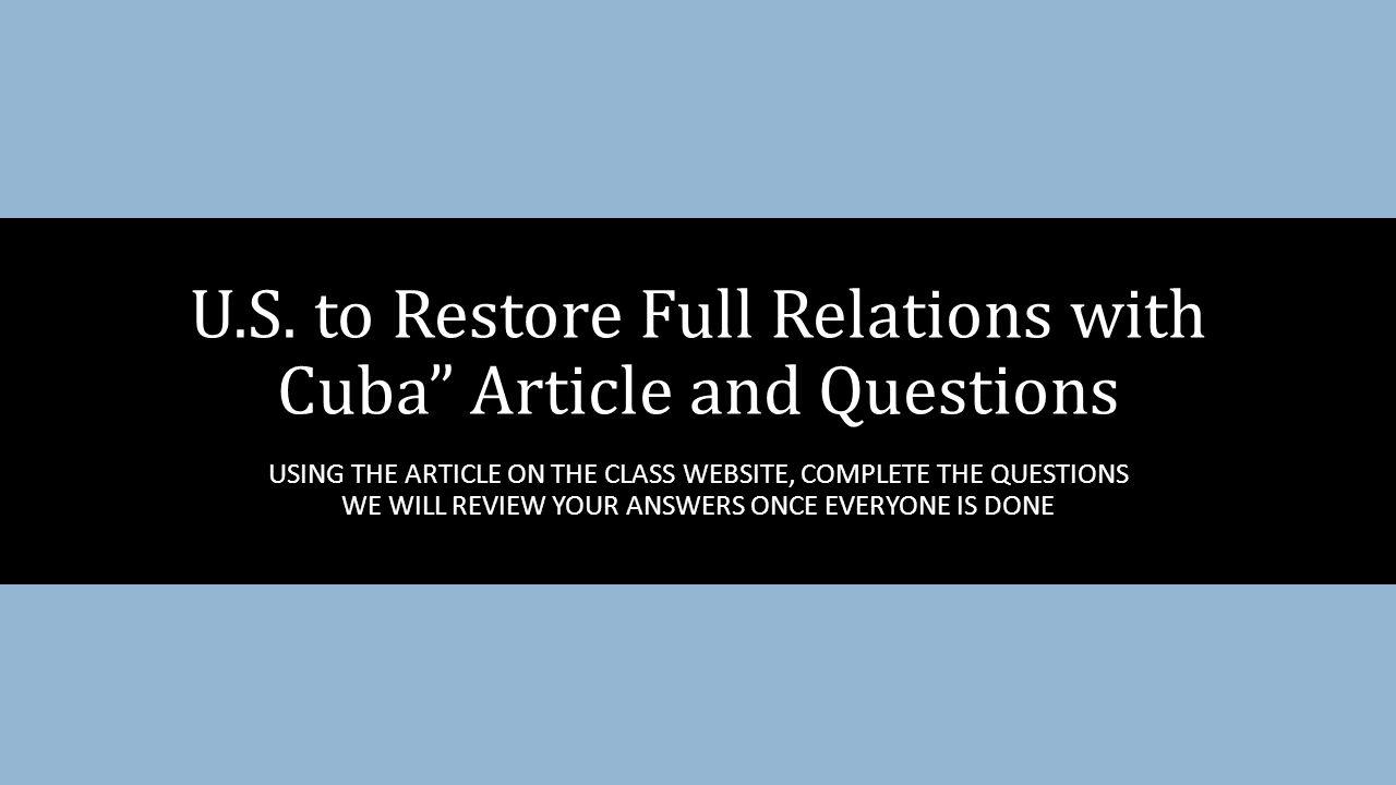 USING THE ARTICLE ON THE CLASS WEBSITE, COMPLETE THE QUESTIONS WE WILL REVIEW YOUR ANSWERS ONCE EVERYONE IS DONE U.S.