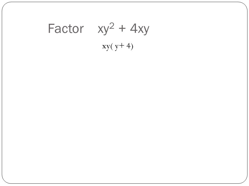 The Distributive Property And Factoring An Expression Ppt Download