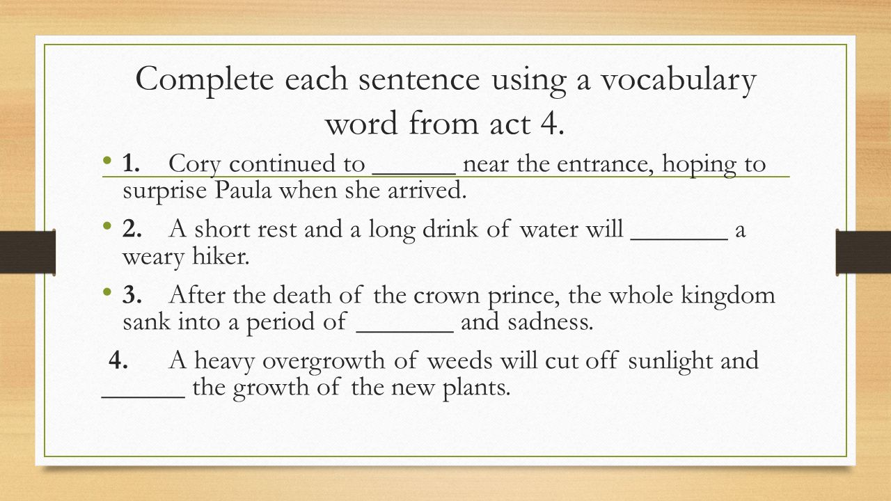Complete each second sentence using
