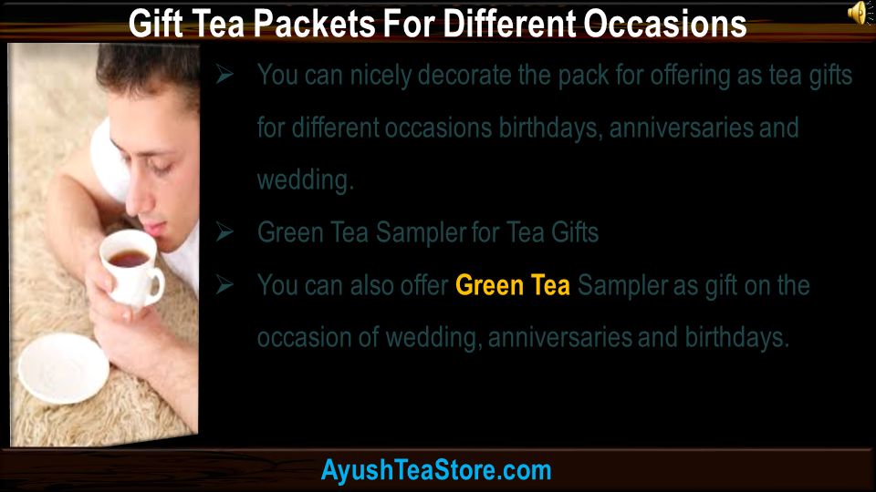  You can also add biscoti, colored tea mugs and chocolates apart from Green Tea in tea baskets.