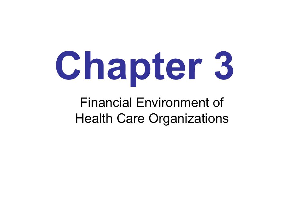 financial environment of healthcare organizations