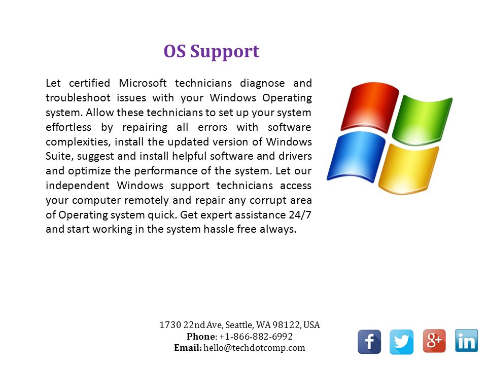 OS Support Let certified Microsoft technicians diagnose and troubleshoot issues with your Windows Operating system.