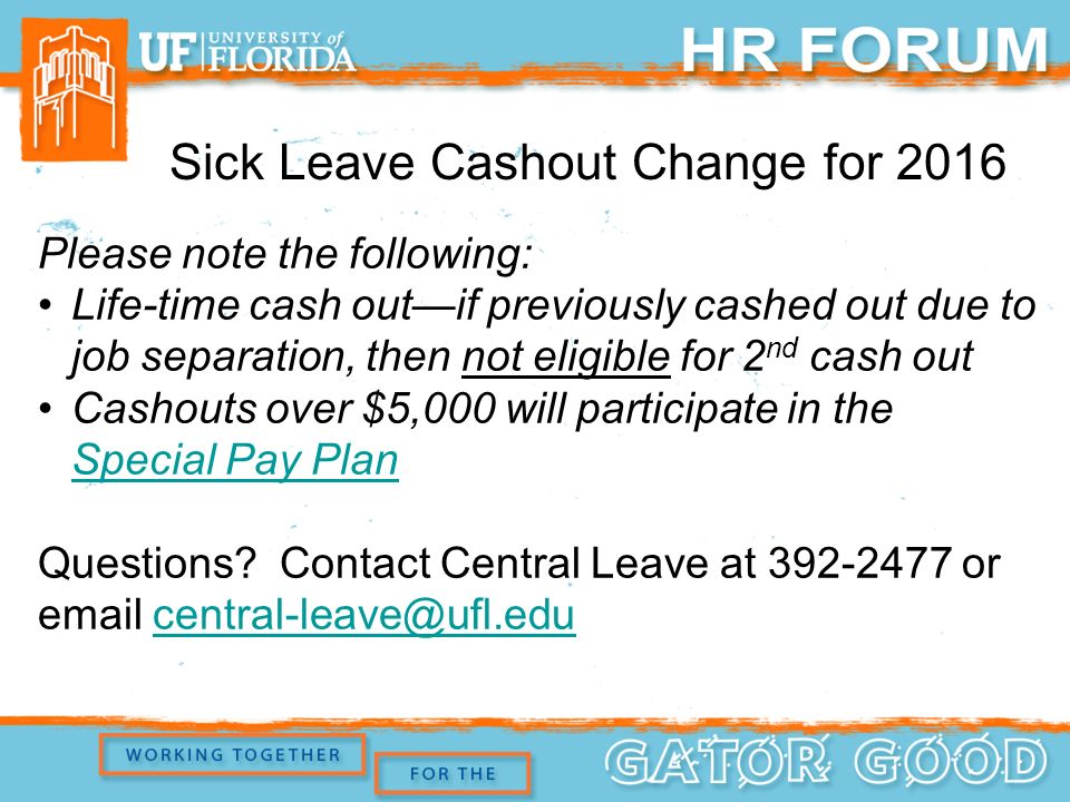 Please note the following: Life-time cash out—if previously cashed out due to job separation, then not eligible for 2 nd cash out Cashouts over $5,000 will participate in the Special Pay Plan Special Pay Plan Questions.