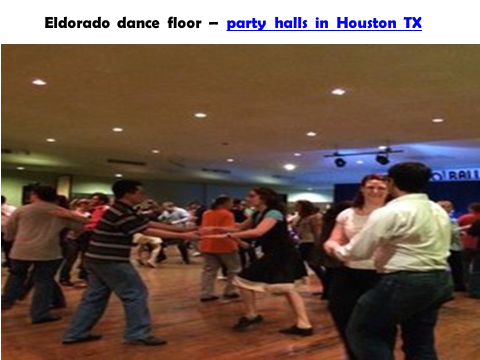 Eldorado dance floor – party halls in Houston TXparty halls in Houston TX
