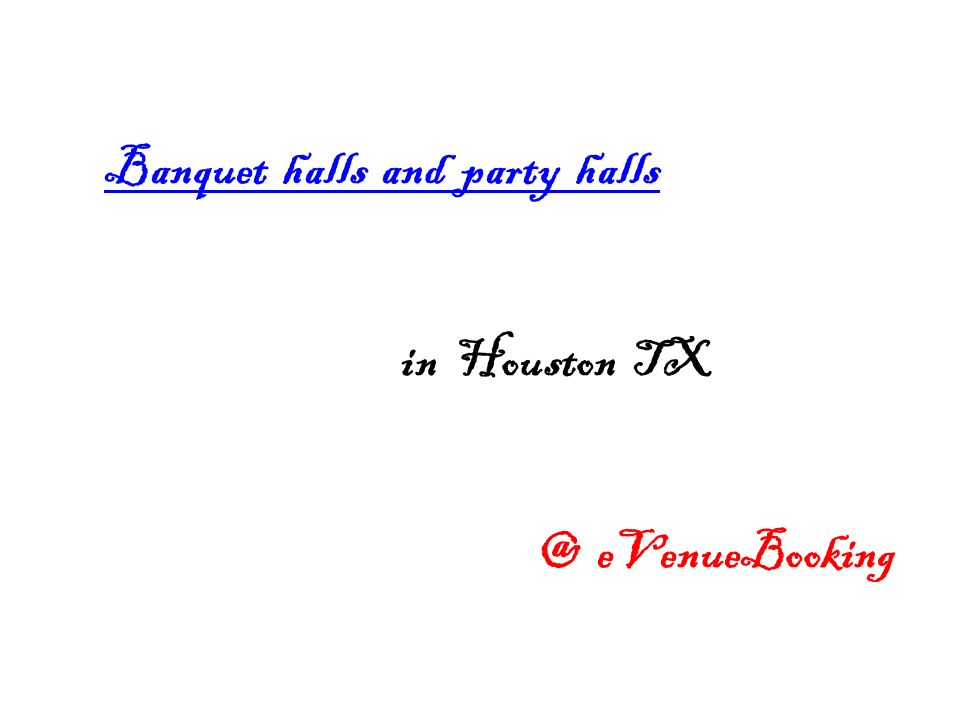 Banquet halls and party halls in Houston eVenueBooking