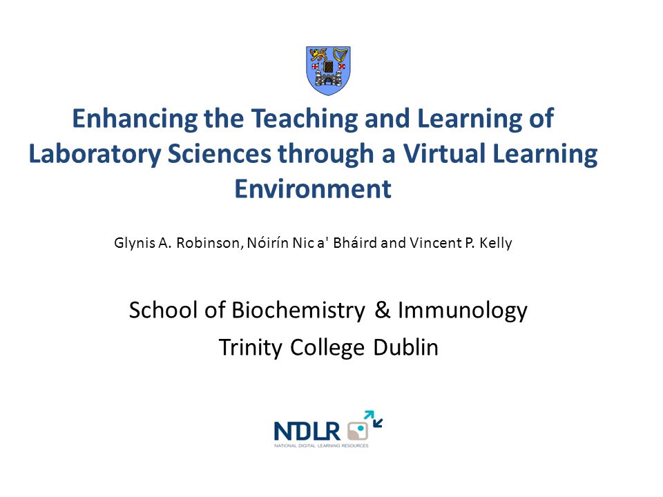 Enhancing the Teaching and Learning of Laboratory Sciences through a Virtual Learning Environment Glynis A.