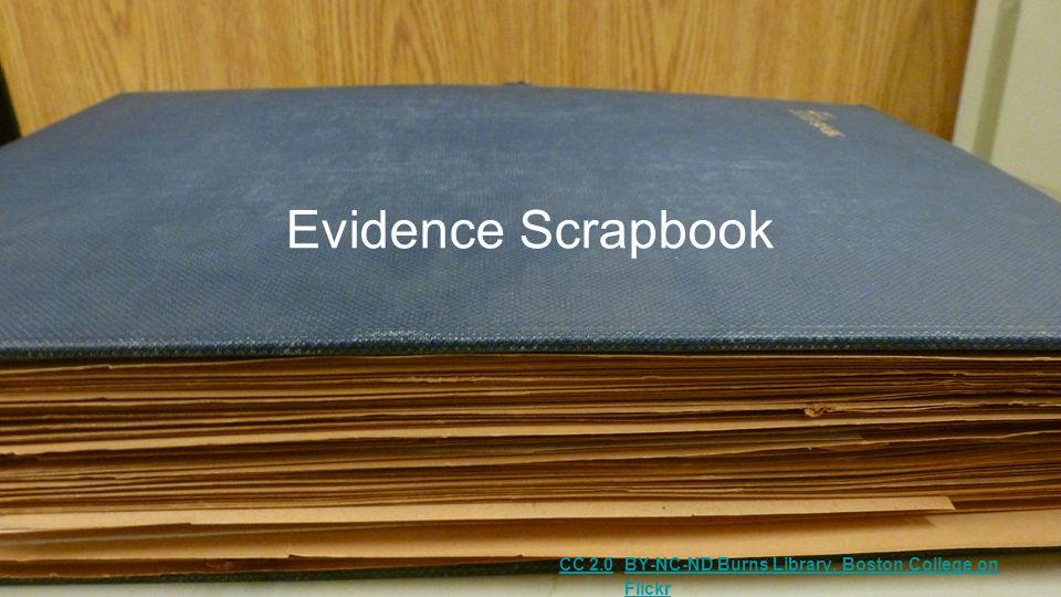 Evidence Scrapbook BY-NC-ND Burns Library, Boston College on Flickr CC 2.0