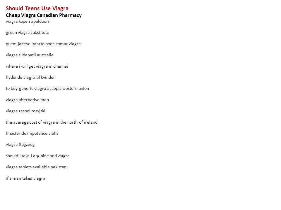 should teens use viagra Can infections cauae vaginal bleeding