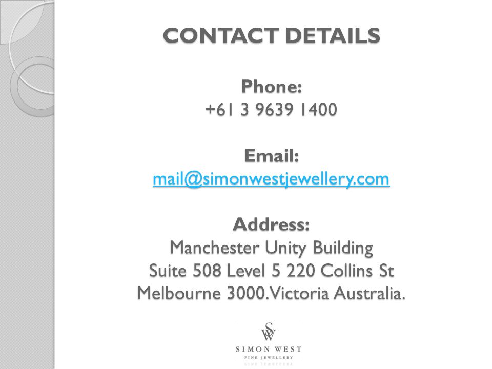 CONTACT DETAILS Phone: Address: Manchester Unity Building Suite 508 Level Collins St Melbourne 3000.