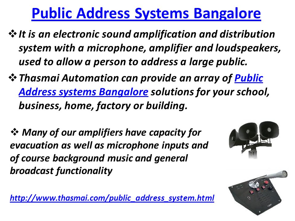 Public Address Systems Bangalore  It is an electronic sound amplification and distribution system with a microphone, amplifier and loudspeakers, used to allow a person to address a large public.