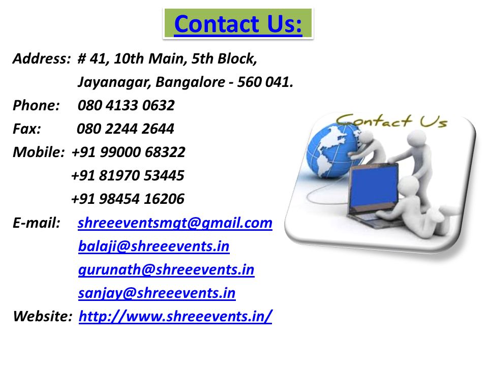 Contact Us: Address: # 41, 10th Main, 5th Block, Jayanagar, Bangalore