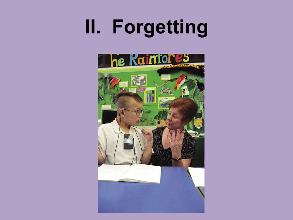 II. Forgetting