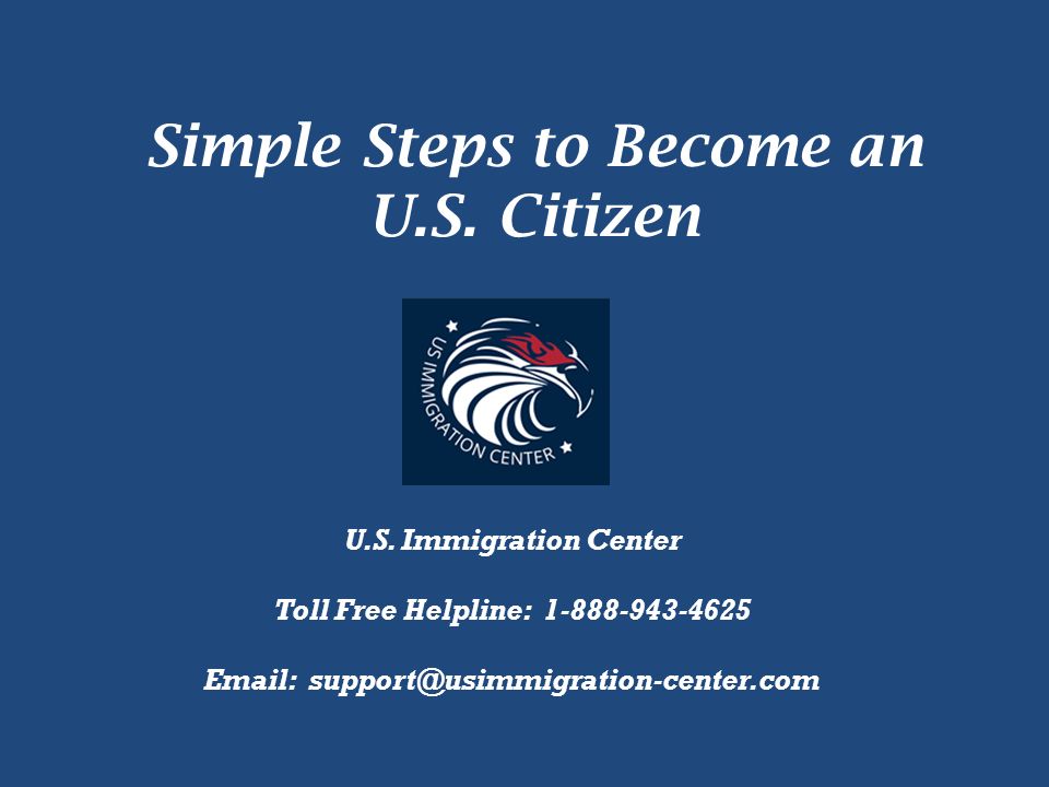 Simple Steps to Become an U.S. Citizen U.S.