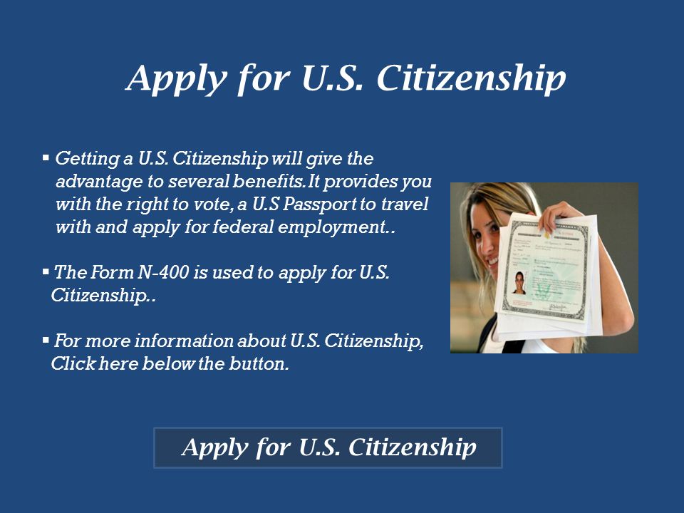 Apply for U.S. Citizenship  Getting a U.S.