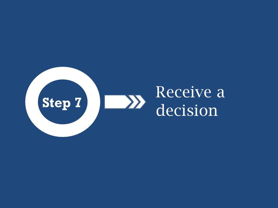 Step 7 Receive a decision